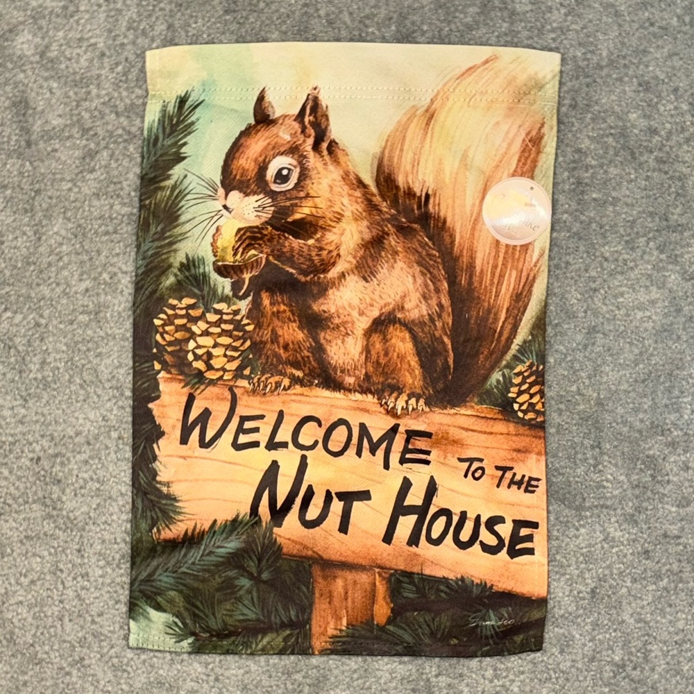 Welcome to the Nut House Squirrel Garden Flag - Double-Sided 12x17